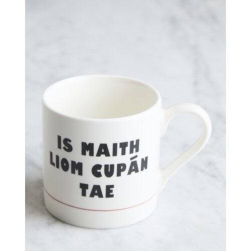 Helen James Considered Is Maith Liom Cupán Tae Mug White